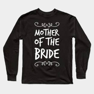 Mother of the bride Long Sleeve T-Shirt